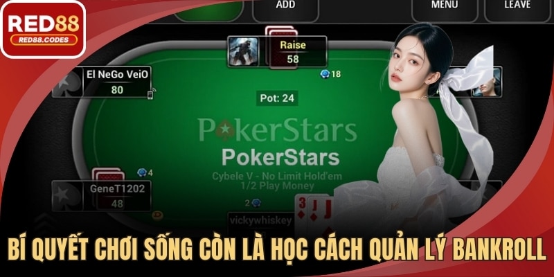 Một bí quyết chơi sống còn là học cách quản lý bankroll